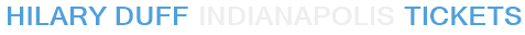 Hilary Duff Indianapolis Tickets